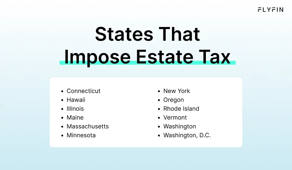 Infographic entitled States That Impose Estate Tax listing states that collect death tax.