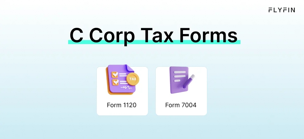 Infographic entitled C Corp Tax Forms listing the main forms for C Corporations.