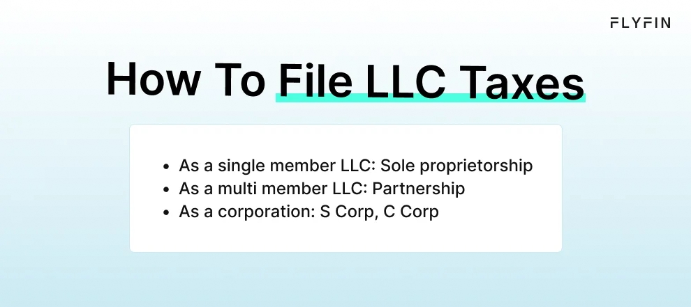 Infographic entitled How To File LLC Taxes showing the many ways to file LLC business taxes.  