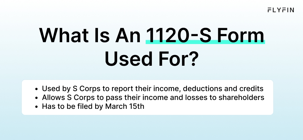 Infographic entitled What Is An 1120-S Form Used For describing the function of the 1120-S form.