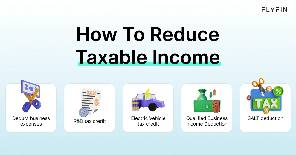 Infographic entitled How To Reduce Taxable Income listing five ways to lower S Corp taxes. 