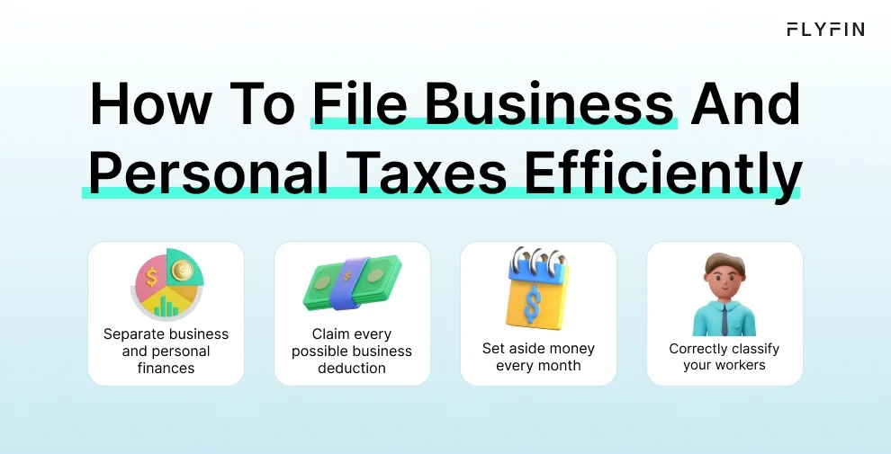 Infographic entitled How To File Business And Personal Taxes Efficiently listing ways to tackle LLC taxes. 