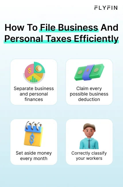 Infographic entitled How To File Business And Personal Taxes Efficiently listing ways to tackle LLC taxes. 