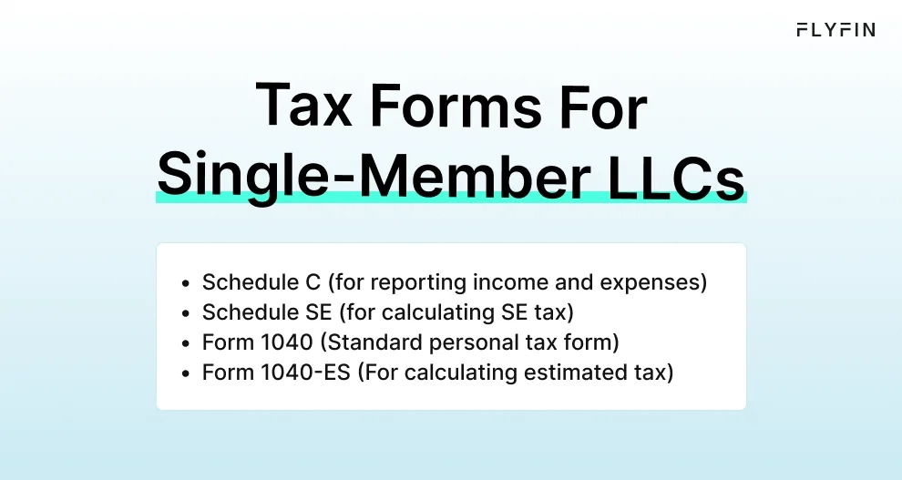 Infographic entitled Tax Forms For Single-Member LLCs listing important sole proprietor LLC tax forms.