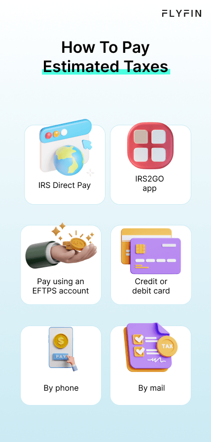 Infographic entitled How To Pay Estimated Taxes showing ways to make estimated tax payments.
