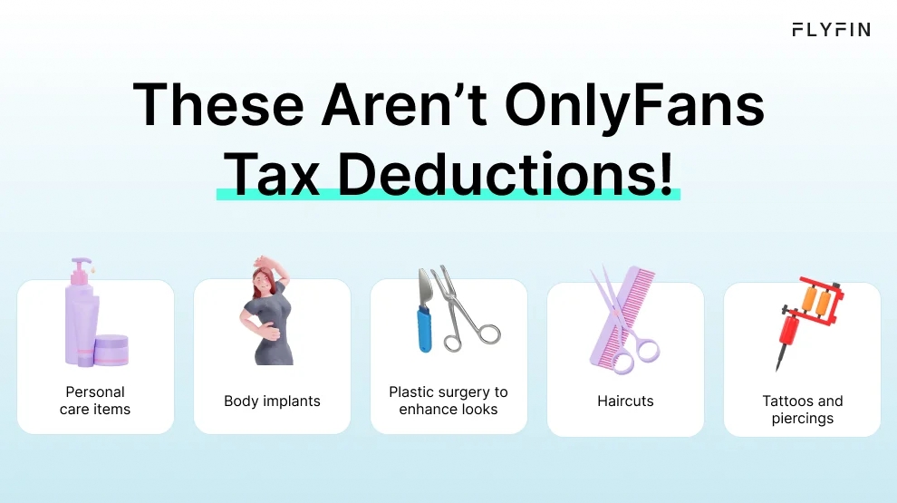 Infographic entitled These Aren’t OnlyFans Tax Deductions listing expenses that cannot be claimed as OnlyFans tax write-offs.