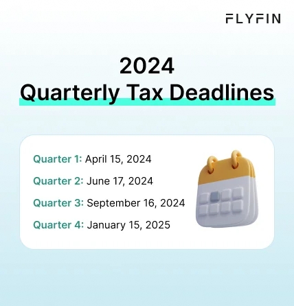 Infographic entitled 2024 Quarterly Tax Deadlines showing the dates for making quarterly tax payments using an estimated taxes calculator.