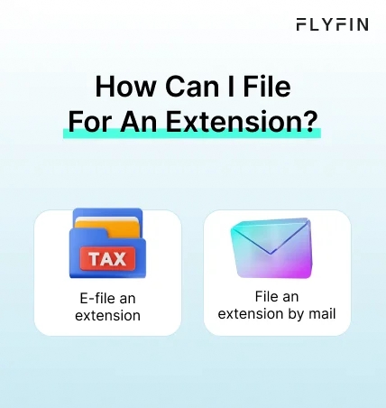 Infographic entitled How Can I File For An Extension showing two ways to get a tax extension in 2023.