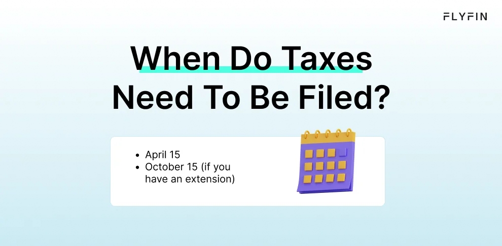 Infographic entitled When Do Taxes Need To Be Filed showing the tax filing deadlines for the 2023 tax year.