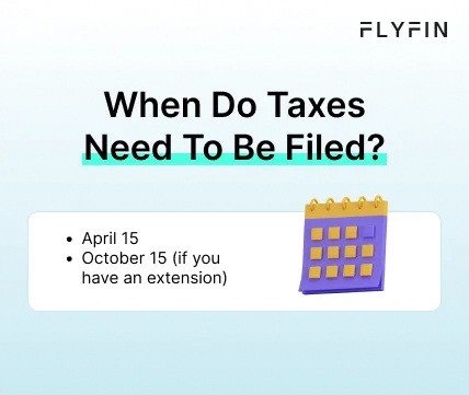 Infographic entitled When Do Taxes Need To Be Filed showing the tax filing deadlines for the 2023 tax year.