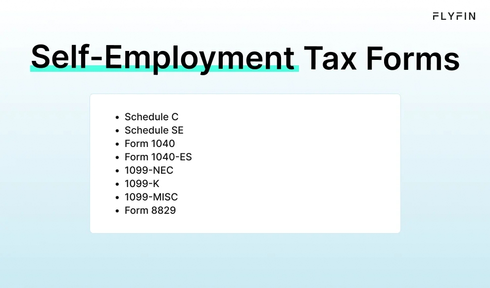 Infographic entitled Self-Employment Tax Forms listing important tax forms for self-employed individuals.