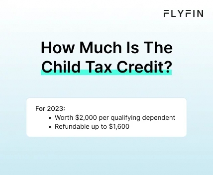 Infographic entitled How Much Is The Child Tax Credit describing the CTC limit for 2023. 
