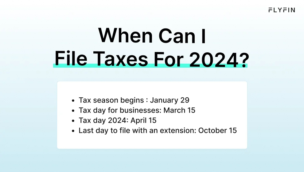 Infographic entitled When Can I File Taxes For 2024 showing the tax deadlines for the 2024 tax season.