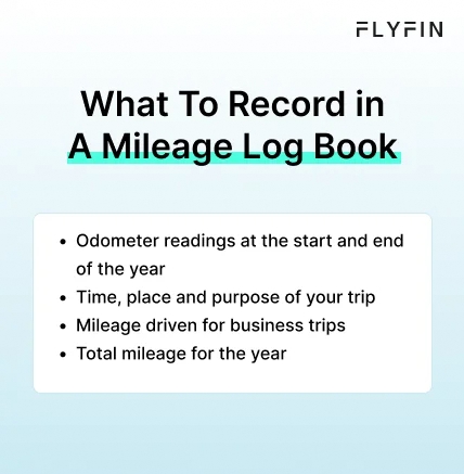 Infographic entitled What To Record in A Mileage Log Book showing an easy way to track mileage for taxes.