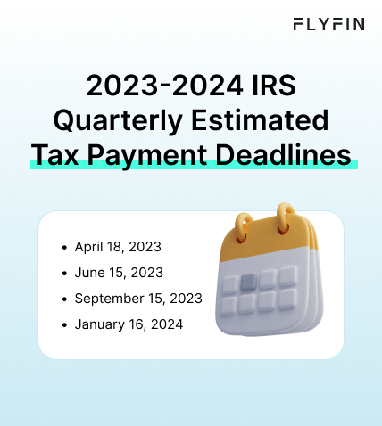 Infographic entitled 2023-2024 IRS Quarterly Estimated Tax Payment Deadlines showing the four quarterly tax payment deadlines for 2023.