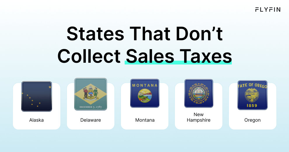 Infographic entitled States That Don’t Collect Sales Taxes listing the five US states where there is no sales tax.