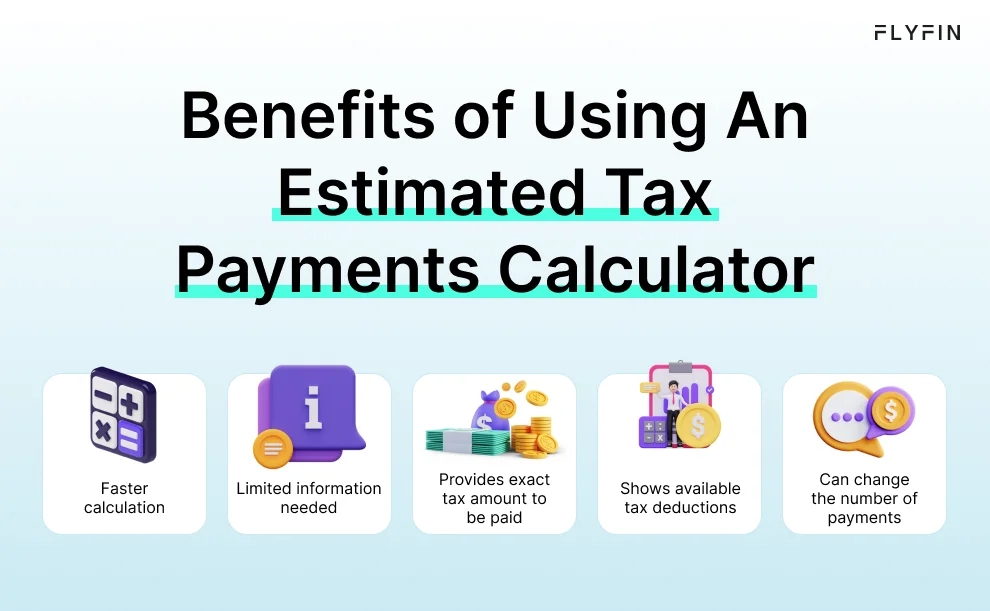 Infographic entitled Benefits of Using An Estimated Tax Payments Calculator listing x reasons to use a self-employment quarterly tax calculator.