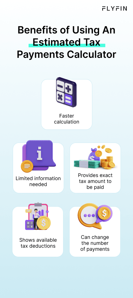 Infographic entitled Benefits of Using An Estimated Tax Payments Calculator listing x reasons to use a self-employment quarterly tax calculator.