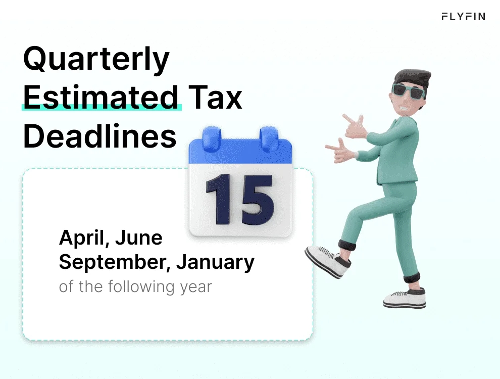 Flyfin's image displays estimated tax deadlines for self-employed individuals, freelancers, and 1099 workers. Deadlines fall in April, June, September, and January of the following year.