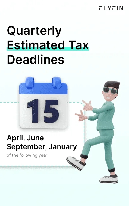 Flyfin's image displays estimated tax deadlines for self-employed individuals, freelancers, and 1099 workers. Deadlines fall in April, June, September, and January of the following year.