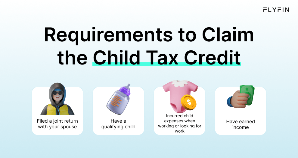 Image outlining requirements to claim Child Tax Credit including joint return filing, child care expenses, qualifying child, and income limit. No mention of self-employment, 1099, freelancer, or taxes.