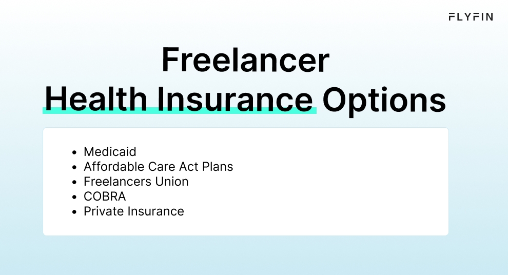 Infographic entitled Freelancer Health Insurance Options listing the plans for freelancer health insurance.