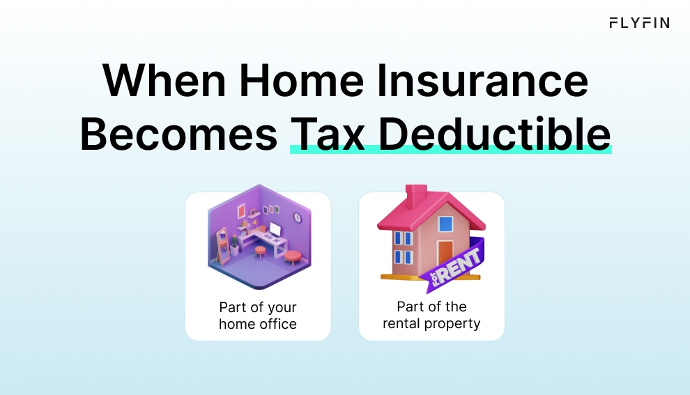 Infographic entitled When Home Insurance Becomes Tax Deductible describing situations when homeowners insurance is deductible.