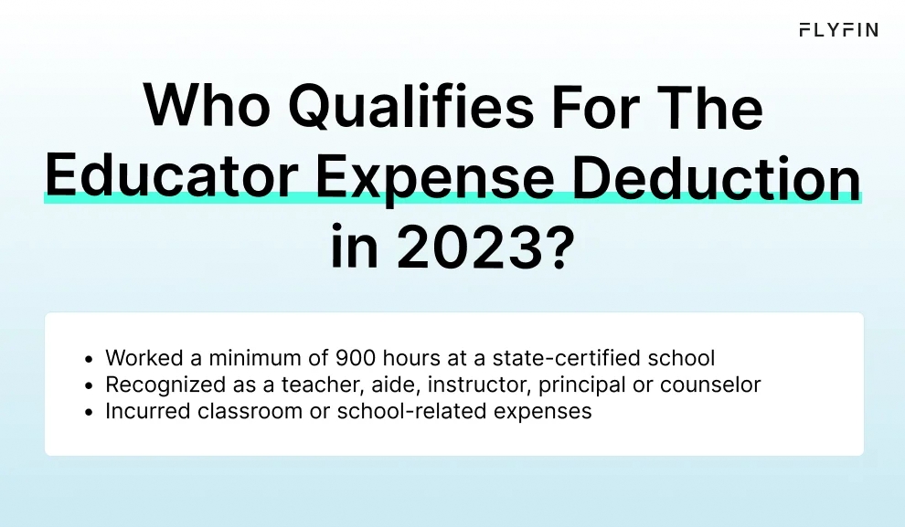 Infographic entitled Who Qualifies For The Educator Expense Deduction in 2023 listing criteria to qualify for the deduction.