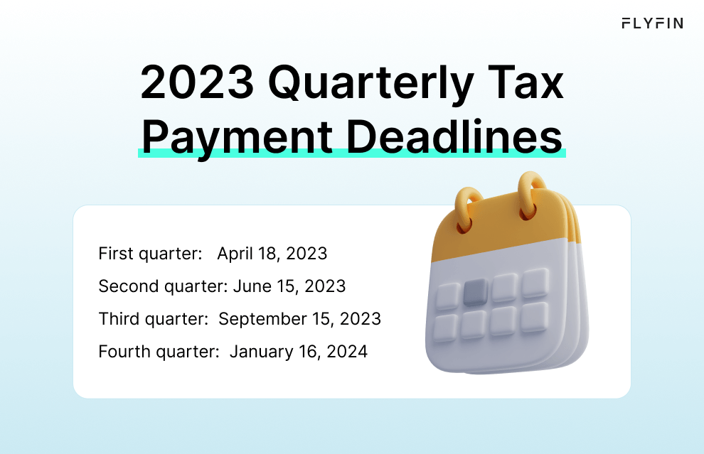 Infographic entitled 2023 Quarterly Tax Payment Deadlines showing deadlines for making estimated quarterly tax payments that write-offs can help lower.