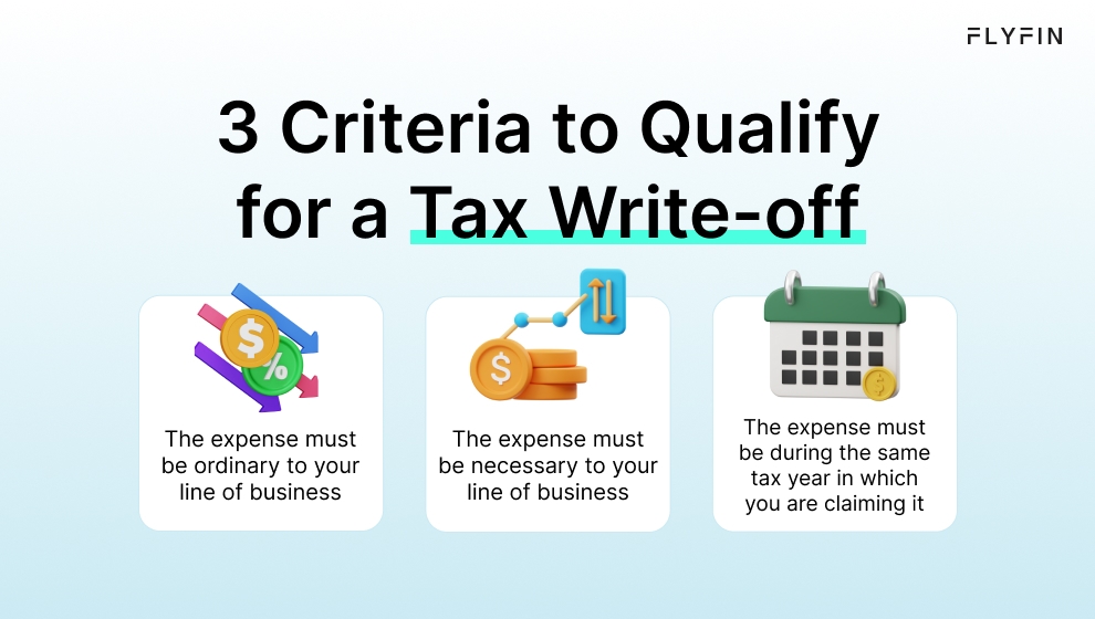 Infographic entitled 3 Criteria to Qualify for a Tax Write-off, showing how business expenses can qualify as tax write-offs.