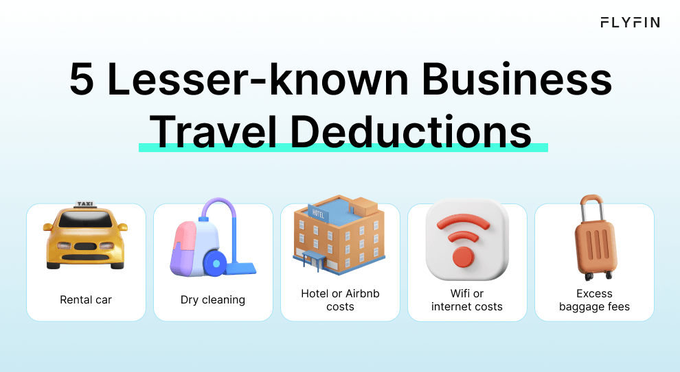 Image listing 5 lesser-known business travel deductions including rental car, dry cleaning, wifi/internet costs, hotel/Airbnb costs, and excess baggage fees.