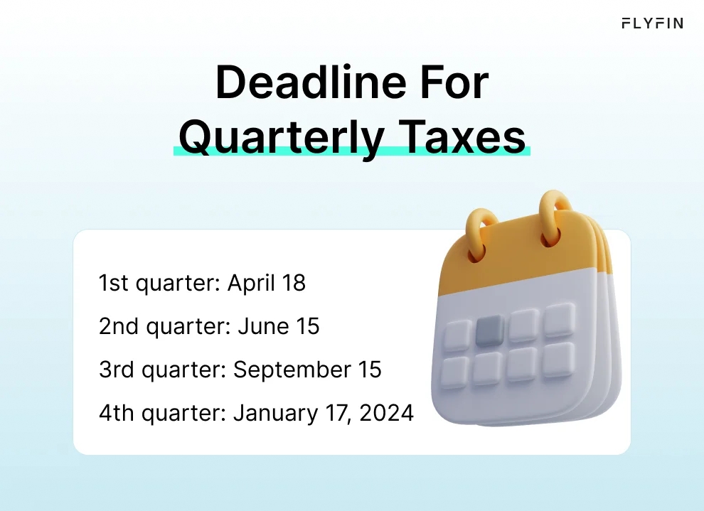 Infographic entitled Deadlines for Quarterly Taxes listing the payment dates for the taxes.