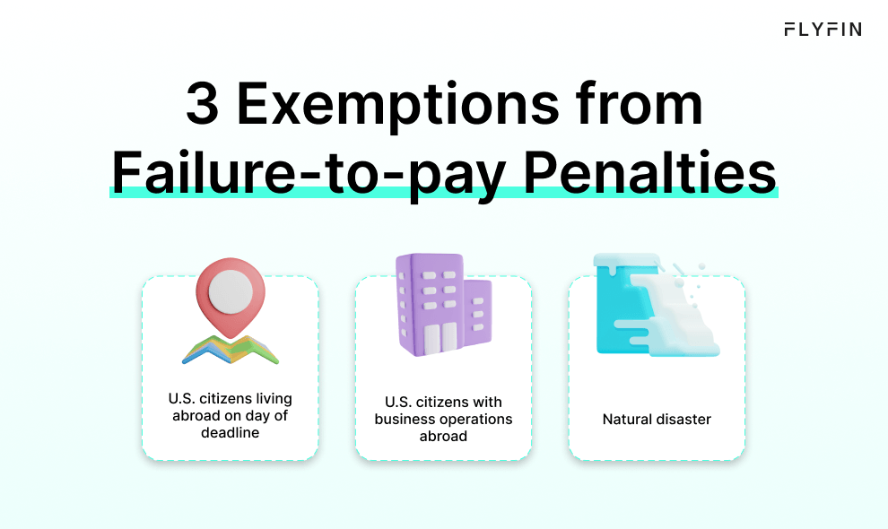 Image displaying 3 exemptions from failure-to-pay penalties for US citizens living abroad, with business operations abroad or affected by natural disasters. #taxes #1099 #freelancer