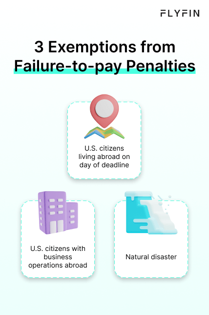 Image displaying 3 exemptions from failure-to-pay penalties for US citizens living abroad, with business operations abroad or affected by natural disasters. #taxes #1099 #freelancer