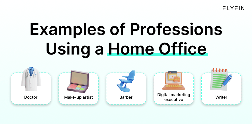 Image showing examples of professions that can use a home office, including doctor, make-up artist, digital marketer, executive, barber, and writer. No mention of self-employment, 1099, freelancer, or taxes.