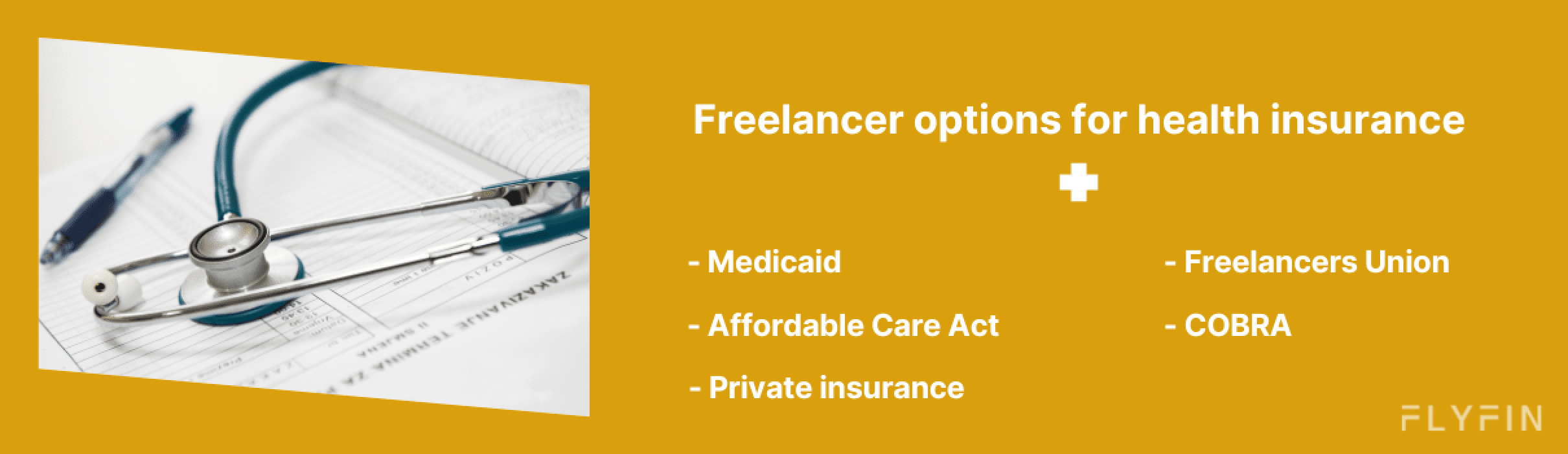 Image listing health insurance options for freelancers including Medicaid, Affordable Care Act, Private insurance, Freelancers Union, and COBRA.
