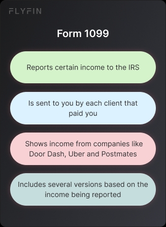 Image explaining Form 1099, which reports income to the IRS. Sent by clients like Door Dash, Uber, Postmates to self-employed/freelancers for tax purposes.