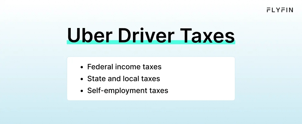 Infographic entitled Uber Driver Taxes listing the taxes that Uber and Lyft drivers have to pay. 